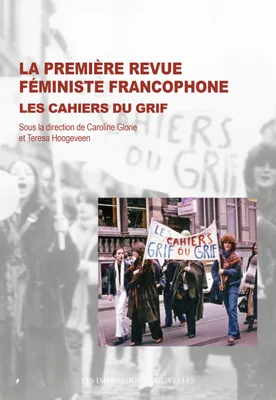La première revue féministe francophone, Les Cahiers du Grif