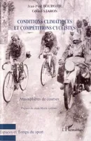 Conditions climatiques et compétitions cyclistes, Atmosphères de courses