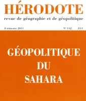 Hérodote numéro 142 Géopolitique du Sahara, Géopolitique du Sahara