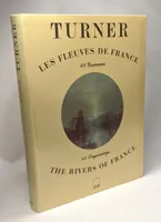 Les fleuves de France / [62 gravures] / = the rivers of France / = [62 engravings] [Paperback] Turner, J. M. W. (Joseph Mallord William) (1775-1851), [62 gravures]
