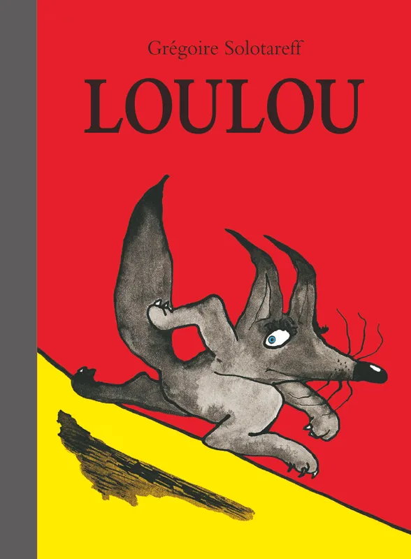 loulou (petite Bibliothèque) - nouvelle édition Grégoire Solotareff