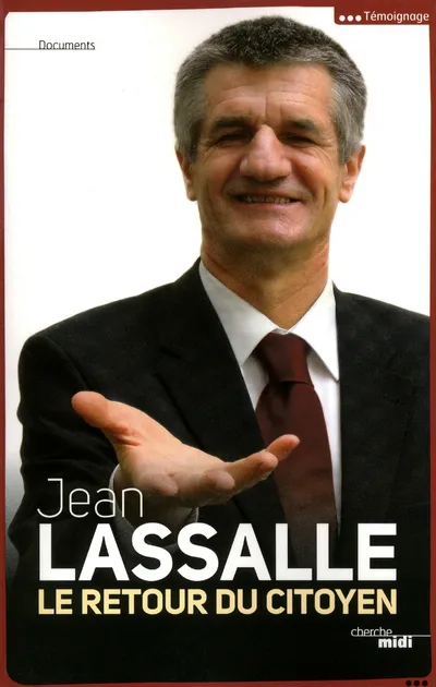 Livres Sciences Humaines et Sociales Actualités Le retour du citoyen Jean Lassalle