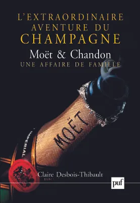 L'extraordinaire aventure du champagne