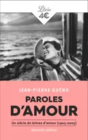 Paroles d'amour, Un siècle de lettres d'amour (1905-2005)