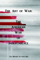 The Art of War: The American War of Independence