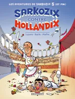 5, Les Aventures de Sarkozix T05, Sarkozix contre Hollandix
