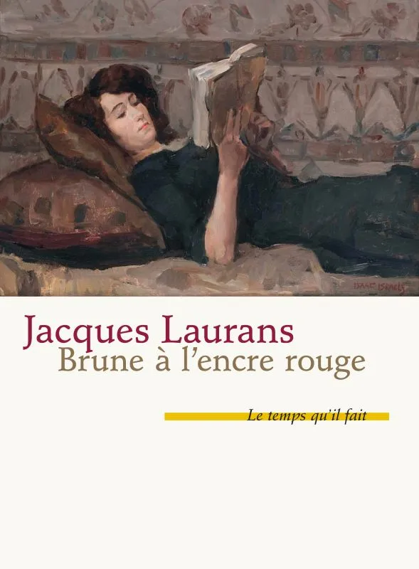 Livres Littérature et Essais littéraires Romans contemporains Francophones Brune à l'encre rouge Jacques Laurans