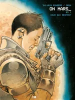 3, On Mars, Ceux qui restent - Tome 3