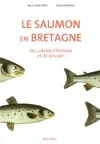 Le saumon en Bretagne - des siècles d'histoire et de passion