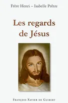 REGARDS DE JESUS