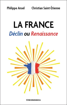 La France, Déclin ou renaissance