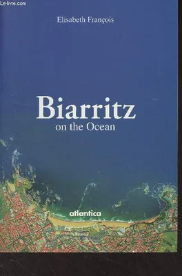 Biarritz - on the ocean, on the ocean
