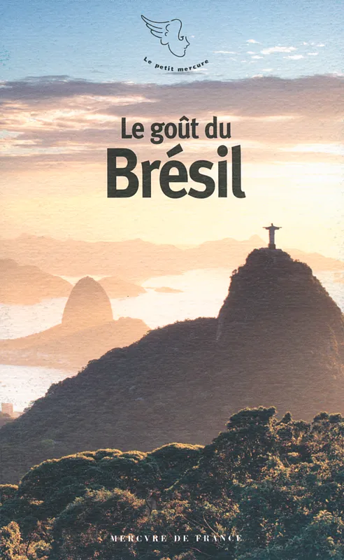 Livres Littérature et Essais littéraires Romans contemporains Francophones Le goût du Brésil Collectifs