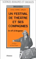 Un festival de théâtre et ses compagnies, Le off d'Avignon