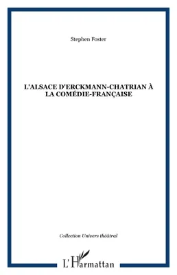 L'Alsace d'Erckmann-Chatrian à la Comédie-Française