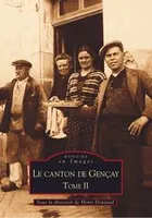 Le canton de Gençay, Tome II, Gençay (Canton de) - Tome II