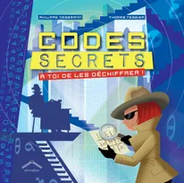 Codes secrets, A toi de les déchiffrer !