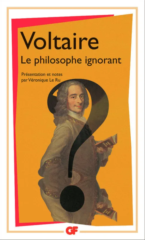 Le Philosophe ignorant Voltaire