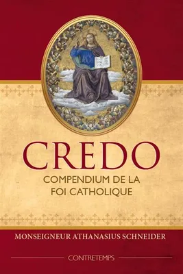 Credo, Compendium de la Foi catholique