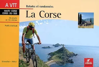 La Corse / Haute-Corse, Corse-du-Sud : 28 circuits de 14 à 60 km