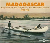 MADAGASCAR MUSIQUES DE LA COTE ET DES HAUTS PLATEAUX 1929 1931 ANTHOLOGIE SUR DOUBLE CD AUDIO