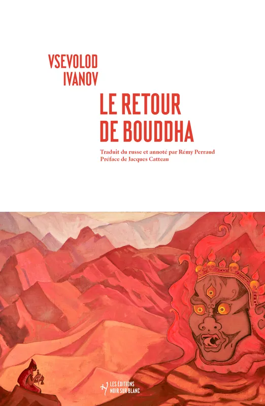Livres Littérature et Essais littéraires Romans contemporains Etranger Le retour du Bouddha Vsevolod Vâčeslavovič Ivanov