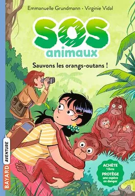 SOS Animaux sauvages, Tome 03, Sauvons les orangs-outans !