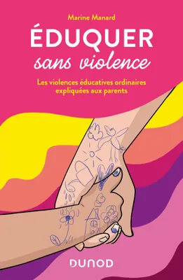 Eduquer sans violence, Les Violences Educatives Ordinaires expliquées aux parents