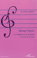 Michael Tippett, ou l'expression de la dualité en mots et en notes