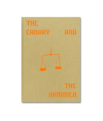 The Canary and The Hammer