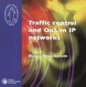 Traffic control and QoS in IP networks