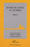 Oeuvre de justice et victimes., Volume 1, UVRE DE JUSTICE ET VICTIMES, Volume 1