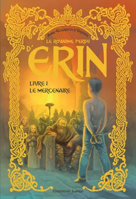 1, Le royaume perdu d'Erin - Tome 1, Le Mercenaire