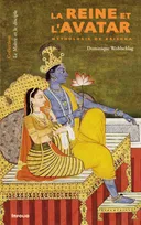 La Reine et l'avatar, mythologie de Krishna