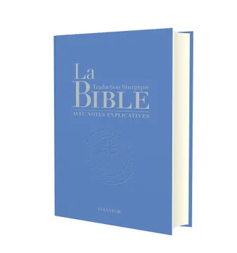 La Bible, Traduction liturgique avec notes explicatives