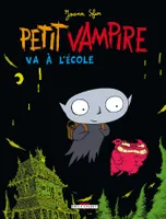 Petit Vampire., 1, Petit Vampire T01, Va à l'école