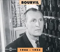 BOURVIL ANTHOLOGIE DES CHANSONS 1946 1953