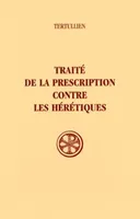 SC 46 Traité de la prescription contre les hérétiques