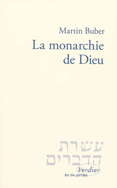 Livres Spiritualités, Esotérisme et Religions Religions Judaïsme La Monarchie de Dieu Martin Buber