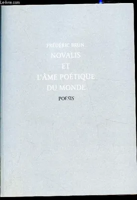 Novalis Et L'Âme Poétique Du Monde
