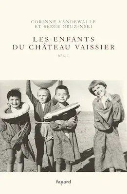 Les enfants du Château-Vaissier (1914-1967)