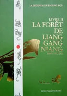 La légende de Pioung Fou, 2, La Forêt de Liang Gang Niang, La Forêt de Liang Gang Niang
