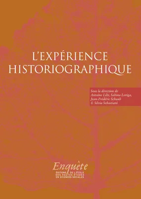 L’expérience historiographique, Autour de Jacques Revel