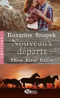 2, Three River Ranch, T2 : Nouveaux départs, Three River Ranch, T2