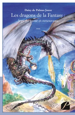 Les dragons de la Fantasy : legs du passé et renouveau