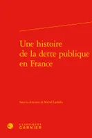 Une histoire de la dette publique en France