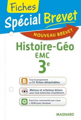 Spécial Brevet Fiches Histoire-Géographie-EMC 3e, Tout le programme en 51 fiches, mémos, schémas-bilans, exercices et QCM