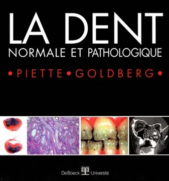 La dent normale et pathologique, normale et pathologique