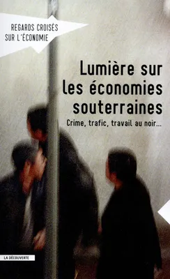 Revue Regards croisés sur l'économie numéro 14 Lumière sur les économies souterraines