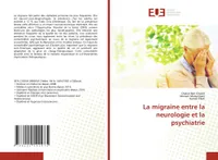 La migraine entre la neurologie et la psychiatrie